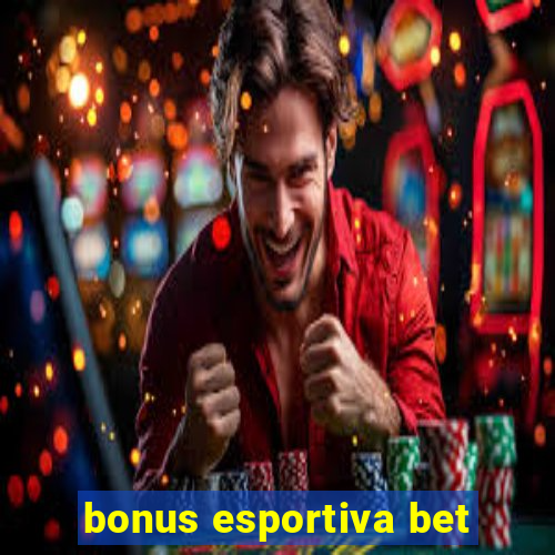 bonus esportiva bet