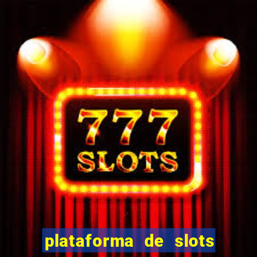 plataforma de slots pagando no cadastro