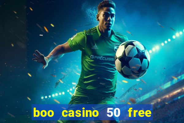 boo casino 50 free spins no deposit