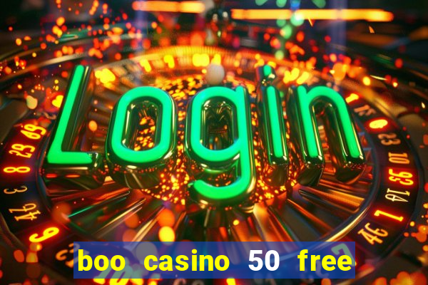 boo casino 50 free spins no deposit