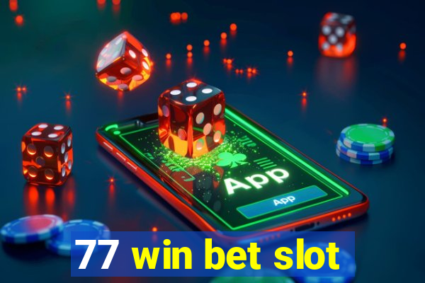 77 win bet slot