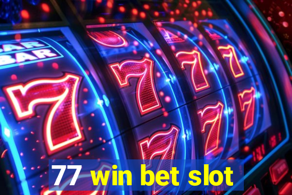 77 win bet slot