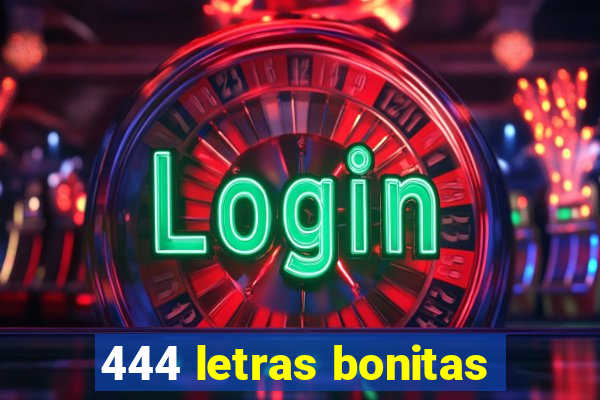 444 letras bonitas