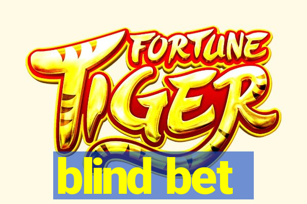 blind bet