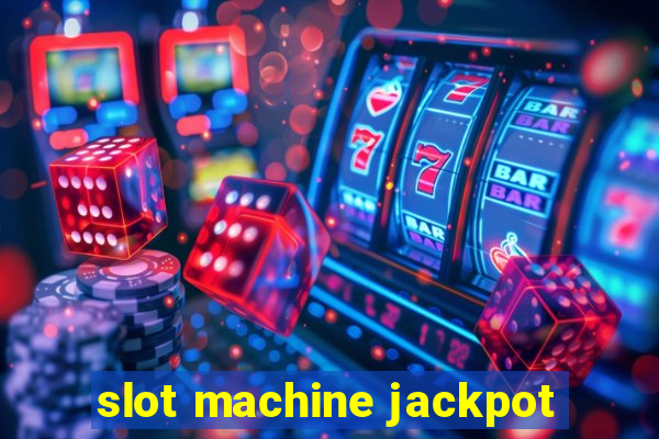 slot machine jackpot