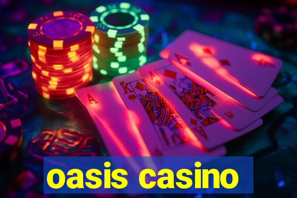 oasis casino