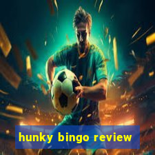 hunky bingo review