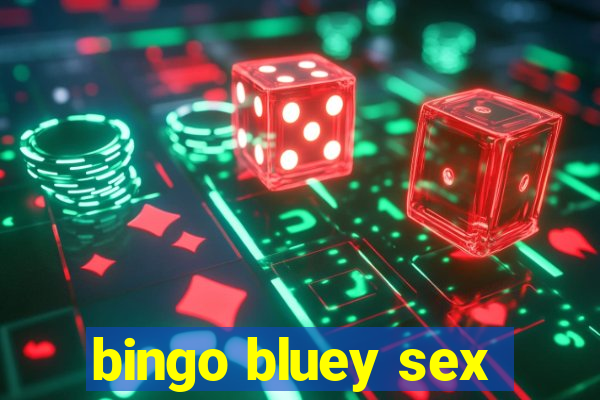 bingo bluey sex