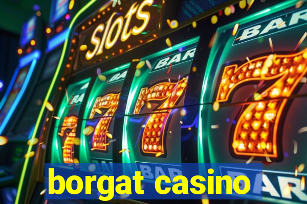 borgat casino