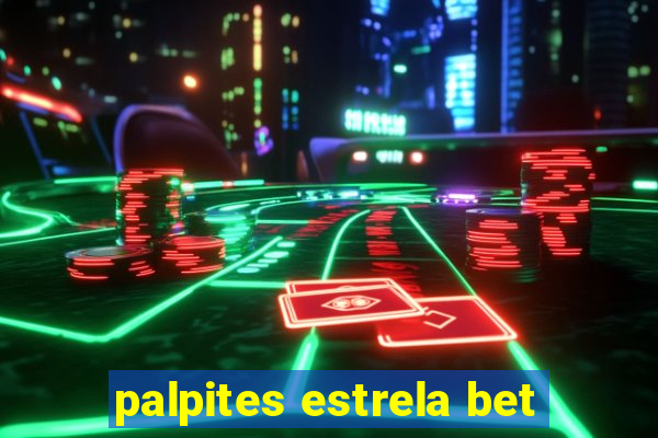 palpites estrela bet