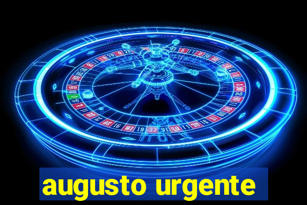 augusto urgente