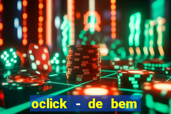 oclick - de bem com a vida resultado do jogo do bicho