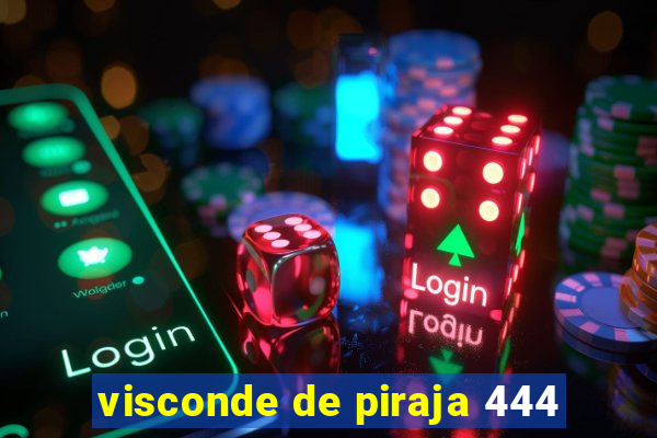 visconde de piraja 444