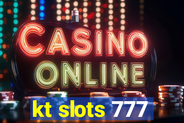 kt slots 777