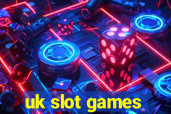 uk slot games