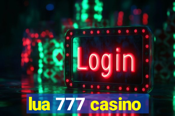 lua 777 casino