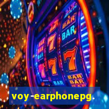 voy-earphonepg.com