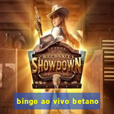 bingo ao vivo betano