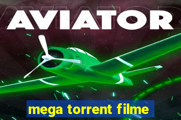 mega torrent filme