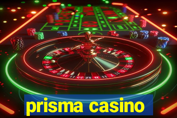 prisma casino