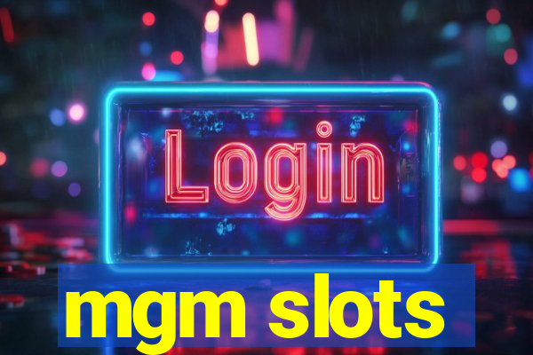 mgm slots