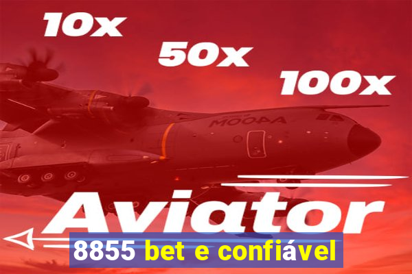 8855 bet e confiável