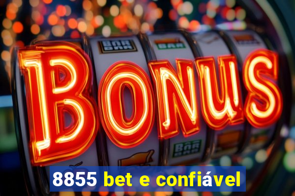 8855 bet e confiável