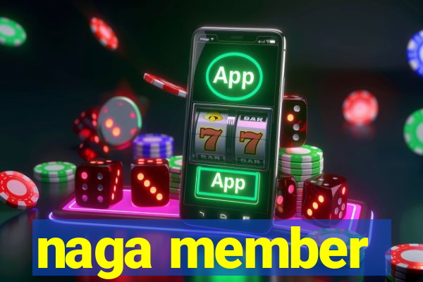 naga member