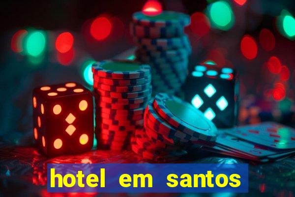 hotel em santos perto da vila belmiro