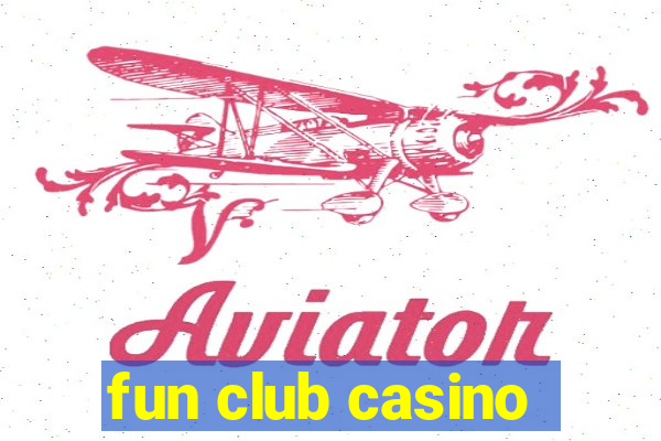 fun club casino