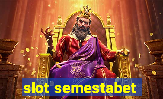 slot semestabet