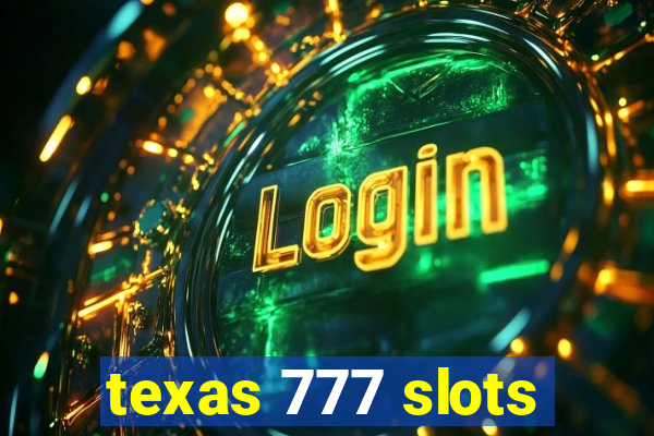 texas 777 slots