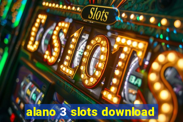 alano 3 slots download