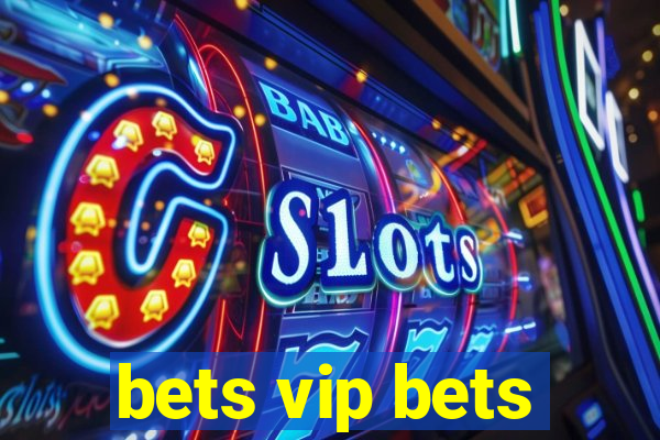 bets vip bets