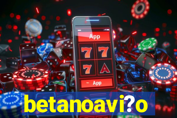 betanoavi?o