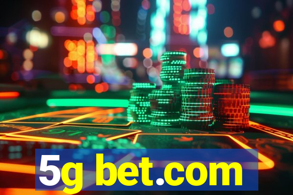 5g bet.com