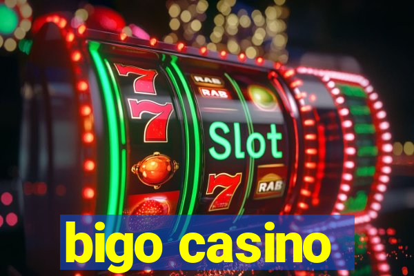 bigo casino