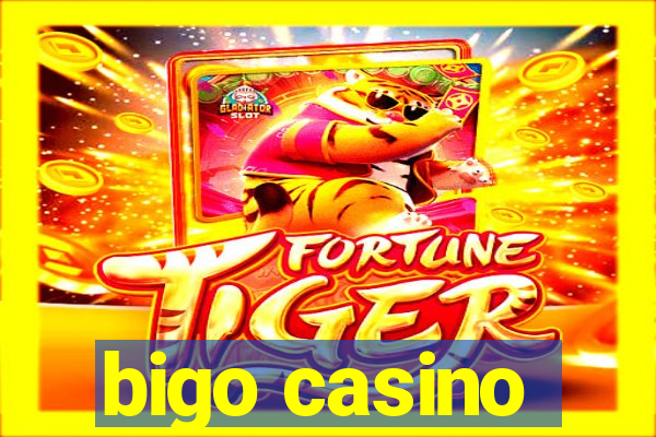 bigo casino