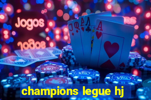 champions legue hj