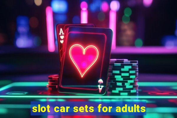 slot car sets for adults