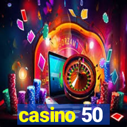 casino 50