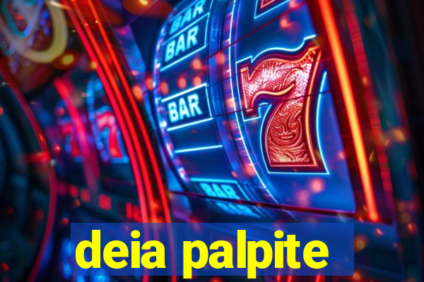 deia palpite