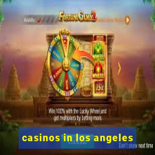 casinos in los angeles