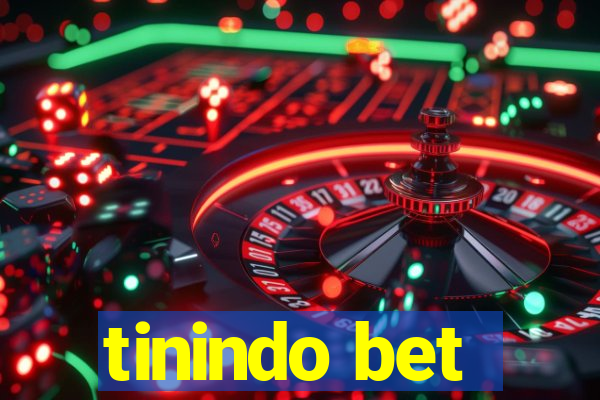 tinindo bet