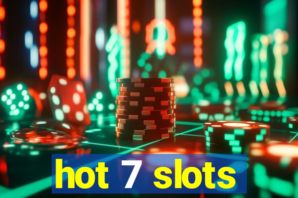 hot 7 slots