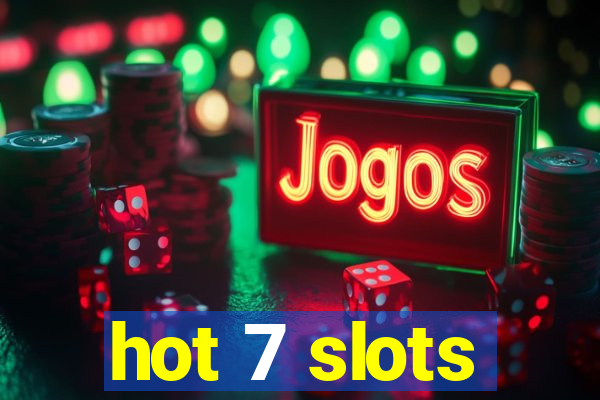 hot 7 slots