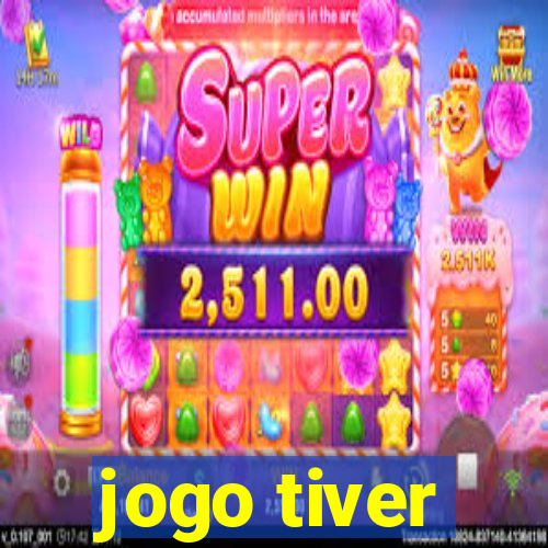 jogo tiver