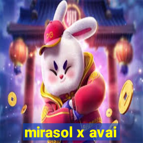 mirasol x avai