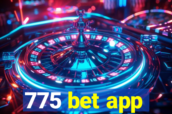 775 bet app