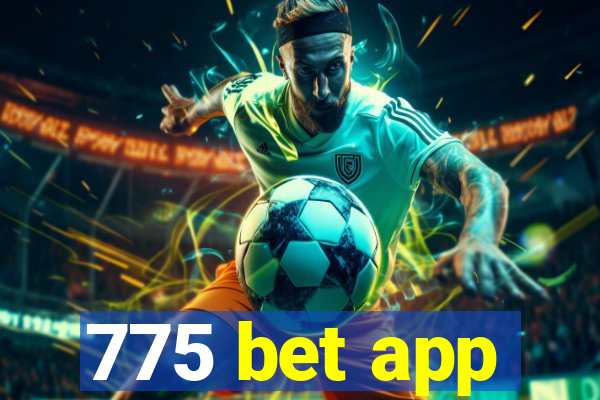 775 bet app